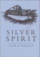 SILVER SPIRIT. By Tom O'Reilly.