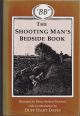 THE SHOOTING MAN'S BEDSIDE BOOK: COMPILED BY 