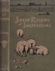 SHEEP RAISING AND SHEPHERDING: A Handbook of Sheep Farming. By Walter J. Malden.