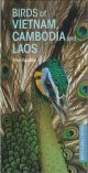 BIRDS OF VIETNAM, CAMBODIA AND LAOS. By Peter Davidson. Helm Pocket Photo Guides.