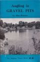 ANGLING IN GRAVEL PITS. By Alan Pearson.