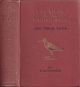 BIRDS OF THE BRITISH ISLES AND THEIR EGGS. By T.A. Coward. Second Series, comprising the families anatidae to phasianidae. Wayside and Woodland Series.