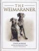 THE WEIMARANER. By Diane Morgan.