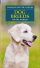 DOG BREEDS. COLLINS NATURE GUIDES.