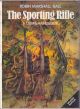 THE SPORTING RIFLE: A USER'S HANDBOOK. By Robin Marshall-Ball. 2nd Edition.