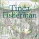 TINCA AND THE FISHERMAN. By Sean Simms.