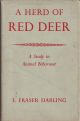 A HERD OF RED DEER: A STUDY IN ANIMAL BEHAVIOUR. By F. Fraser Darling, D.Sc., Ph.D., F.R.S.E.