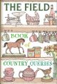 THE FIELD BOOK OF COUNTRY QUERIES. Edited by Jonathan Young.