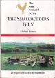 THE SMALLHOLDER'S D.I.Y. By Michael Roberts. Edited by Sarah Roadknight.  The Gold Cockerel Series.