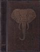 ELEPHANT. By Commander David Enderby Blunt, R.N. (Retd.). With a foreword by The Rt. Hon. The Earl of Lonsdale, K.G., G.C.V.O., D.L.