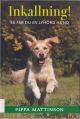 INKALLNING!: SA FAR DU EN LYHORD HUND. (Swedish edition of TOTAL RECALL: PERFECT RESPONSE TRAINING FOR PUPPIES AND ADULT DOGS). By Pippa Mattinson.