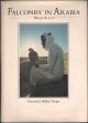 FALCONRY IN ARABIA. By Mark Allen. Foreword by Wilfred Thesiger. Illustrated by Mary-Clare Critchley-Salmonson.