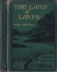 THE LAND OF LAKES: BEING THE MIDLAND RAILWAY COMPANY'S ILLUSTRATED GUIDE TO THE SPORTING AND TOURING GROUNDS OF COUNTY DONEGAL. By Edgar S. Shrubsole. Second edition.