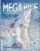 MEGA PIKE: THE RETURN. By Eddie Turner and Jason Davis.