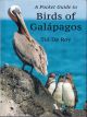 A POCKET GUIDE TO BIRDS OF THE GALAPAGOS. By Tui De Roy.