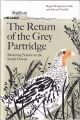 THE RETURN OF THE GREY PARTRIDGE: Restoring nature on the South Downs. By Roger Morgan-Grenville and Edward Norfolk.