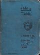 FISHING TACKLE. C. FARLOW and Co. Fishing Tackle Manufacturers. Catalogue 1910.