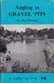 ANGLING IN GRAVEL PITS. By Alan Pearson.