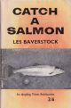 CATCH A SALMON. By Les Baverstock.