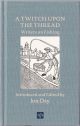 A TWITCH UPON THE THREAD: WRITERS ON FISHING. Introduced and edited by Jon Day.