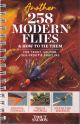 ANOTHER 258 MODERN FLIES FOR TROUT, SALMON, SEA-TROUT and GRAYLING: and how to tie them. Edited by Peter Gathercole. Spiral-bound paperback.