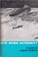 WYE RIVER AUTHORITY. A Guide To Angling Facilities.