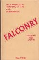 FALCONRY: ITS CLAIMS, HISTORY AND PRACTICE. By Gage Earl Freeman, M.A. and Francis Henry Salvin. To which are added remarks on training the otter and cormorant by Captain Salvin. Paul Minet facsimile edition.