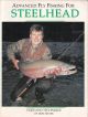 ADVANCED FLY FISHING FOR STEELHEAD. By Deke Meyer.