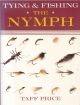 TYING AND FISHING THE NYMPH. By Taff Price. Paperback issue.