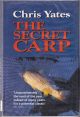 THE SECRET CARP. By Chris Yates.