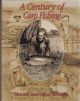 A CENTURY OF CARP FISHING. By Chris Ball, Kevin Clifford and Tim Paisley.