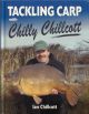 TACKLING CARP WITH CHILLY CHILLCOTT. By Ian 