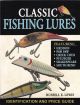 CLASSIC FISHING LURES. By Russell E. Lewis.