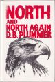 NORTH AND NORTH AGAIN. By D. Brian Plummer.