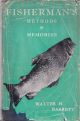 A FISHERMAN'S METHODS and MEMORIES. By Walter H. Barrett.