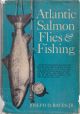 ATLANTIC SALMON FLIES AND FISHING. By Joseph D. Bates, Jr.