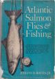 ATLANTIC SALMON FLIES AND FISHING. By Joseph D. Bates, Jr. First edition.