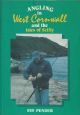 ANGLING IN WEST CORNWALL AND THE ISLES OF SCILLY. By Sid Pender.