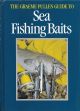 THE GRAEME PULLEN GUIDE TO SEA FISHING BAITS. By Graeme Pullen.