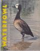 WATERFOWL: THEIR BIOLOGY AND NATURAL HISTORY. By Paul A. Johnsgard. Introduction by Peter Scott.