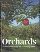 ORCHARDS: PRACTICAL ORCHARDING FOR A CHANGING PLANET. By Andrew Lear and Margaret Lear.