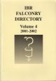 I.B.R. FALCONRY DIRECTORY: VOLUME 4 2001-2002. Edited by Jenny Wray.