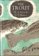 THE TROUT. By W.E. Frost and M.E. Brown. New Naturalist Monograph No. 21.