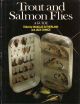 TROUT AND SALMON FLIES: A GUIDE. Edited by Douglas Sutherland and Jack Chance.