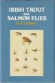 IRISH TROUT AND SALMON FLIES. By E.J. Malone. First edition.