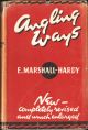 ANGLING WAYS. By E. Marshall-Hardy.