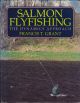 SALMON FLYFISHING: THE DYNAMICS APPROACH. By Francis T. Grant.