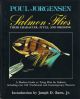 SALMON FLIES: THEIR CHARACTER, STYLE, AND DRESSING. By Poul Jorgensen.