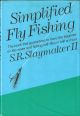 SIMPLIFIED FLY FISHING. By S.R. Slaymaker II. Illustrations by Ned Smith.