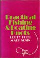 PRACTICAL FISHING AND BOATING KNOTS. By Lefty Kreh.